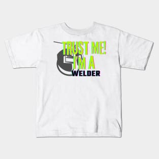 Professions: Trust Me, I'm a Welder Kids T-Shirt